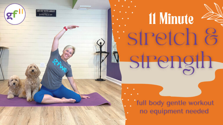 gf11 Full Body | Stretch & Strength Workout