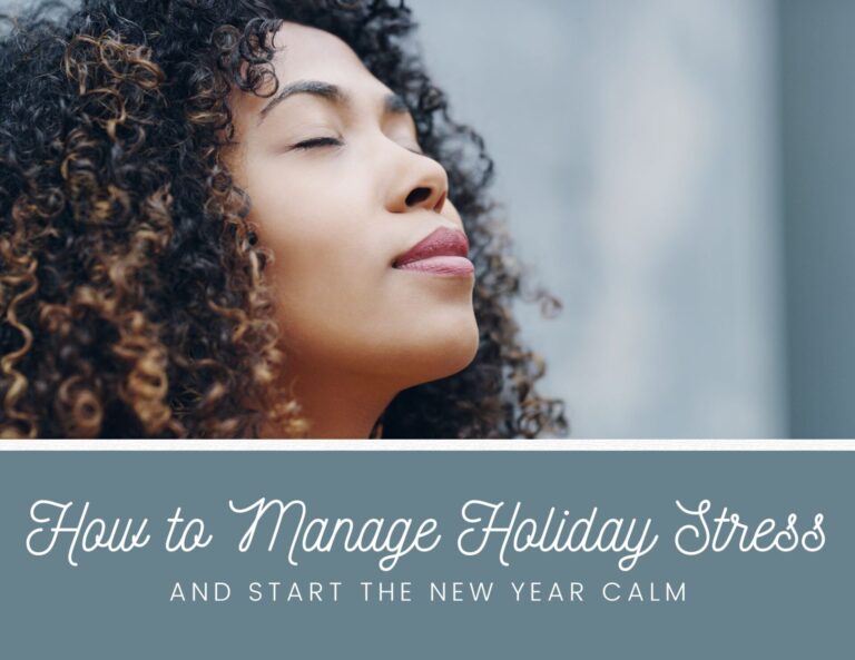 6 Ways to Manage Holiday Stress and Start the New Year Calm