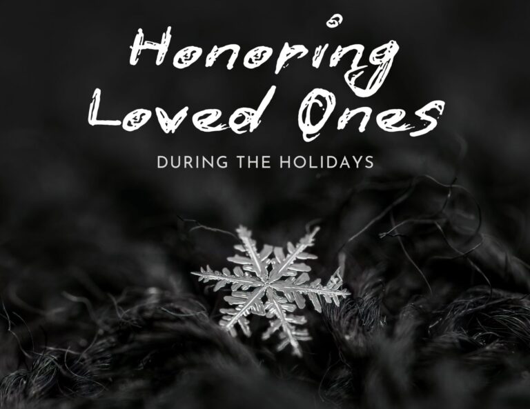 5 Heartfelt Ways to Honor Loved Ones During the Holidays