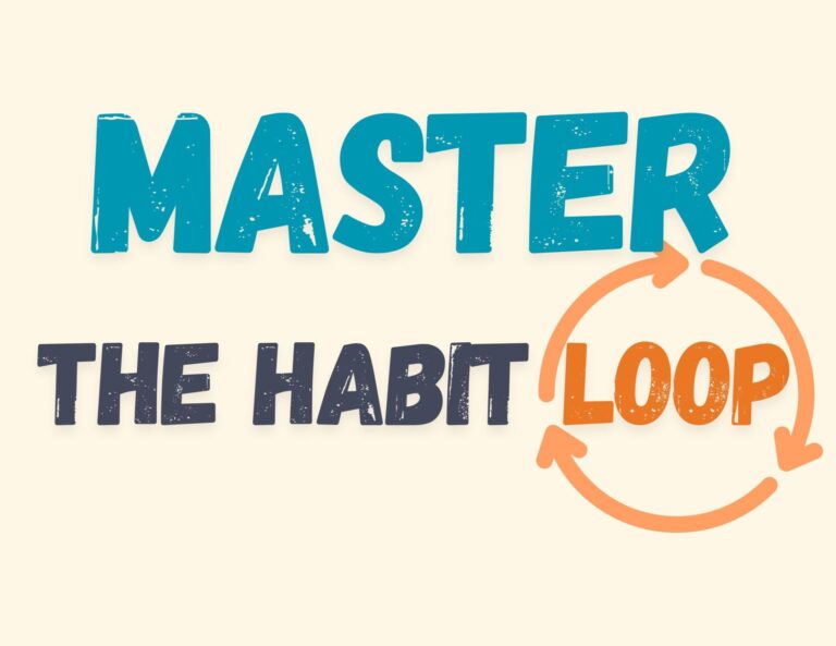 Master the Habit Loop to Build Stronger Habits in 3 Simple Steps!