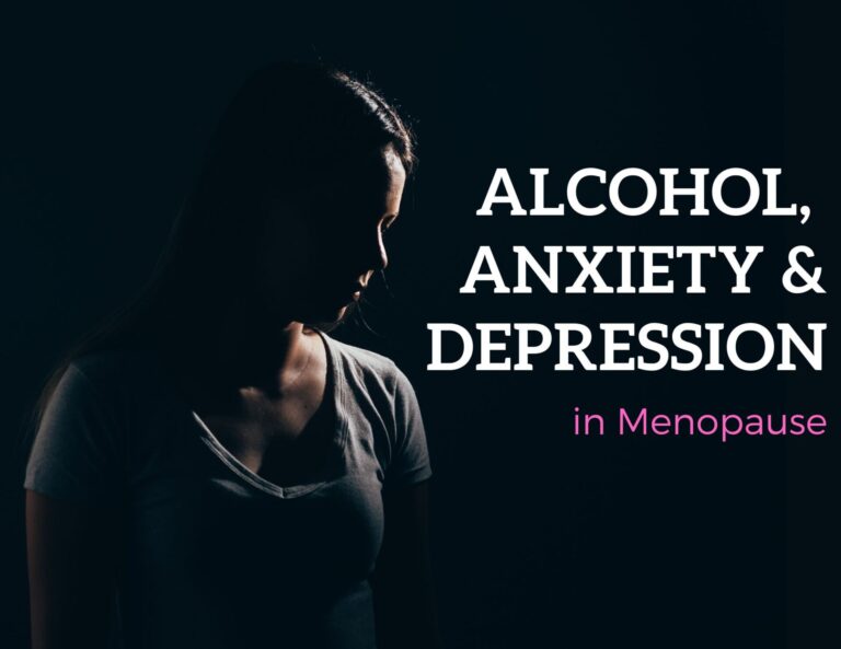 Can Alcohol Make Menopause Anxiety and Depression Worse?