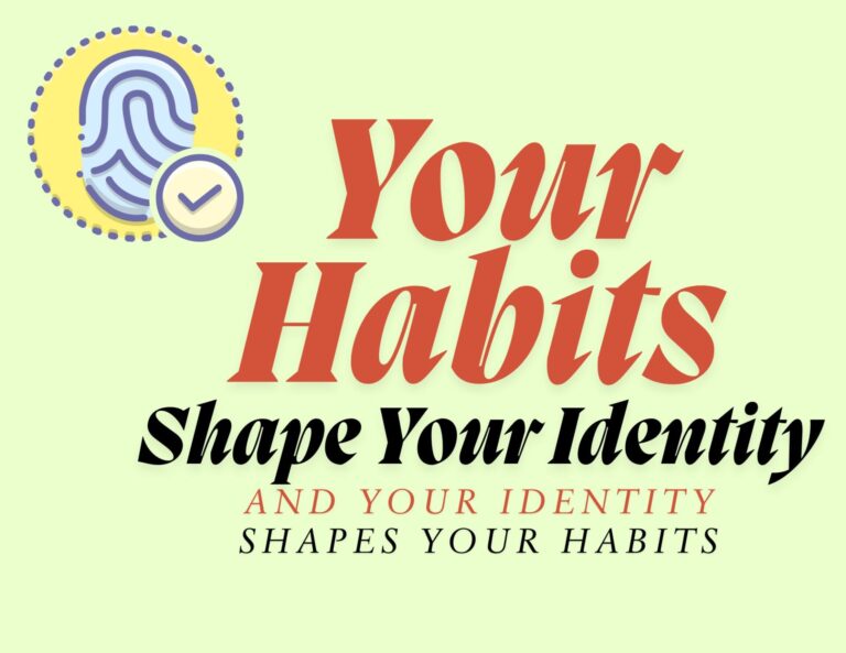 Becoming Your Best Self – How Identity-Based Habits Shape Who You Are
