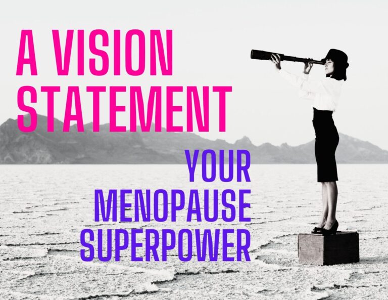 Charting Your Course: Why a Clear Vision is Your Menopause Superpower